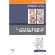 Global Perspectives, an Issue of Orthopedic Clinics by Azar, Frederick M., 9780323733915