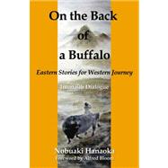 On the Back of a Buffalo by Hanaoka, Nobuaki, 9780741443915