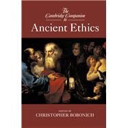 The Cambridge Companion to Ancient Ethics by Bobonich, Christopher, 9781107053915