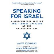 Speaking for Israel by Klompas, Aviva; Dershowitz, Alan M., 9781510743915