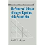 The Numerical Solution of Integral Equations of the Second Kind by Kendall E. Atkinson, 9780521583916