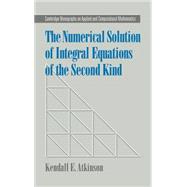 The Numerical Solution of Integral Equations of the Second Kind by Kendall E. Atkinson, 9780521583916