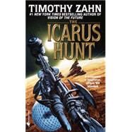 The Icarus Hunt A Novel by ZAHN, TIMOTHY, 9780553573916