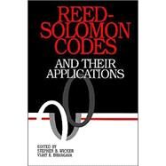 Reed-Solomon Codes and Their Applications by Wicker, Stephen B.; Bhargava, Vijay K., 9780780353916