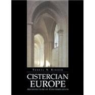 Cistercian Europe Architecture of Contemplation by Kinder, Terryl N., 9780879073916