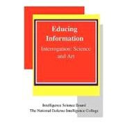 Educing Information by Destro, Robert; Fein, Robert A.; Otis, Pauletta; Wahlquist, John, 9781441433916