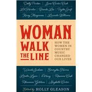 Woman Walk the Line by Gleason, Holly, 9781477313916