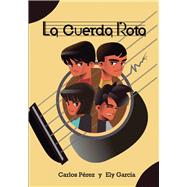 La Cuerda Rota by Perez, Carlos, 9781603723916