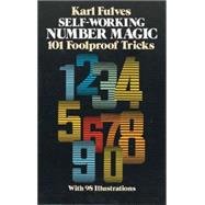Self-Working Number Magic 101 Foolproof Tricks by Fulves, Karl, 9780486243917