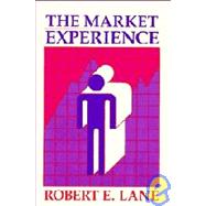 The Market Experience by Robert E. Lane, 9780521403917