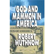 God And Mammon In America by Wuthnow, Robert, 9780684863917
