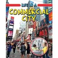Life in a Commercial City by Romanek, Trudee, 9780778773917