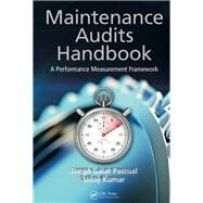Maintenance Audits Handbook: A Performance Measurement Framework by Galar Pascual; Diego, 9781466583917