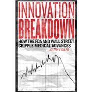 Innovation Breakdown by Gulfo, Joseph V., 9781682613917