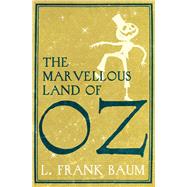 The Marvellous Land of Oz by Baum, L. Frank, 9781843913917