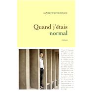 Quand j'tais normal by Marc Weitzmann, 9782246773917