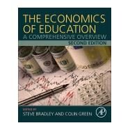 The Economics of Education by Bradley, Steve; Green, Colin, 9780128153918