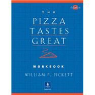 Pizza Tastes Great, The, Dialogs and Stories Workbook by Pickett, William P., 9780130413918