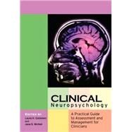 Clinical Neuropsychology : A Practical Guide to Assessment and Management for Clinicians by Editor:  Laura H. Goldstein (Institute of Psychiatry and The Lishman Unit, Maudsley Hospital, London, UK); Editor:  Jane E. McNeil (Institute of Psychiatry and Regional Neurological Rehabilitation Unit, Homerton Hospital, London, UK), 9780470843918