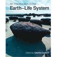 An Introduction to the Earth-Life System by Charles Cockell , Richard Corfield , Nancy Dise , Neil Edwards , Nigel Harris, 9780521493918