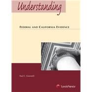 Understanding Federal and California Evidence by Giannelli, Paul C., 9780769853918