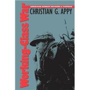 Working-Class War by Appy, Christian G., 9780807843918