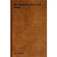 The Royal Road to Card Magic by Hugard, Jean, 9781406793918