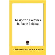Geometric Exercises in Paper Folding by Row, T. Sundara, 9781428643918