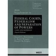 Federal Courts, Federalism and Separation of Powers, Cases and Materials, 2010 Supplement by Doernberg, Donald L.; Wingate, C. Keith; Ziegler, Edward H., 9780314263919