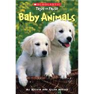 Scholastic True or False: Baby Animals by Berger, Melvin; Berger, Gilda, 9780545003919