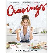 Cravings: Recipes for All the Food You Want to Eat by Teigen, Chrissy; Sussman, Adeena, 9781101903919