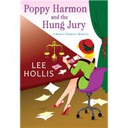 Poppy Harmon and the Hung Jury by Hollis, Lee, 9781496713919