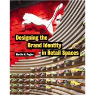 Designing the Brand Identity in Retail Spaces by Pegler, Martin M., 9781628923919