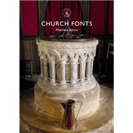Church Fonts by Byrne, Matthew, 9781784423919