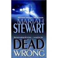 Dead Wrong by STEWART, MARIAH, 9780345463920