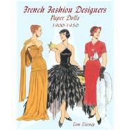 French Fashion Designers Paper Dolls 1900-1950 by Tierney, Tom, 9780486423920