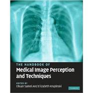 The Handbook of Medical Image Perception and Techniques by Samei, Ehsan, 9780521513920