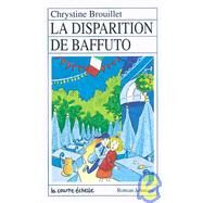 LA Disparition De Baffuto by Brouillet, Chrystine; Gagnon, Nathalie, 9782890213920