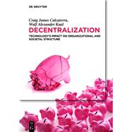 Decentralization by Calcaterra, Craig; Kaal, Wulf, 9783110673920
