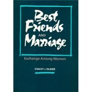 Best Friends and Marriage by Oliker, Stacey J., 9780520063921