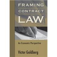 Framing Contract Law by Goldberg, Victor, 9780674063921