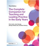 The Complete Companion for Teaching and Leading Practice in the Early Years by Jarvis; Pam, 9781138823921