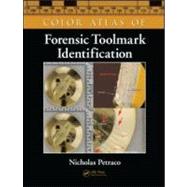 Color Atlas of Forensic Toolmark Identification by Petraco; Nicholas, 9781420043921