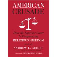 American Crusade by Andrew L Seidel, 9781454943921