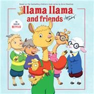 Llama Llama and Friends by Dewdney, Anna; Harrison, J. J., 9781524783921