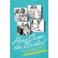 Here Come the Brides! Reflections on Lesbian Love and Marriage by Bilger, Audrey; Kort, Michele, 9781580053921