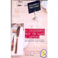 A Delicious Way to Earn a Living by Bateman, Michael, 9781904943921