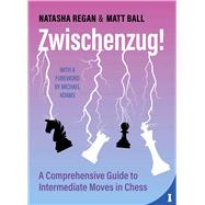 Zwischenzug by Matt Ball; Natasha Regan, 9789083413921