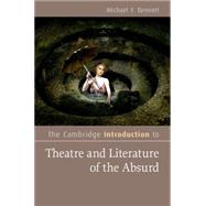 The Cambridge Introduction to Theatre and Literature of the Absurd by Bennett, Michael Y., 9781107053922