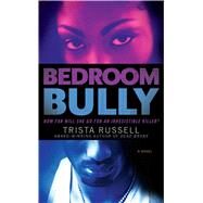 Bedroom Bully by Russell, Trista, 9781416553922